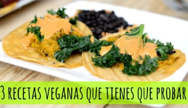 3 recetas veganas que tienes que probar (Videos)